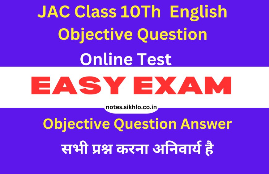 JAC Board Class 10Th English Objective Question
